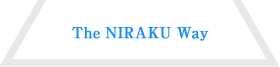 The NIRAKU Way