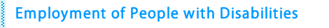 Employment of People with Disabilities